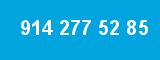 914 277 52 85
